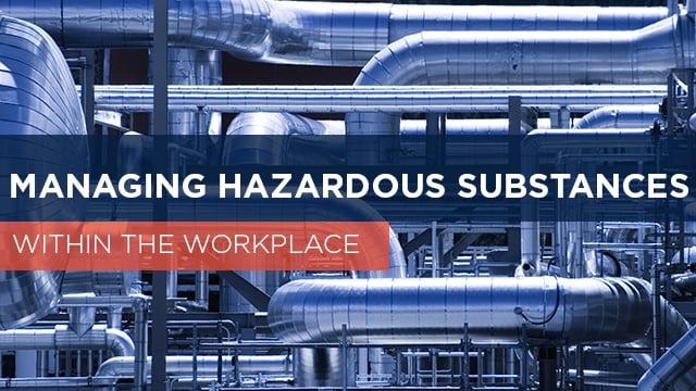 Managing hazardous substances within the workplace