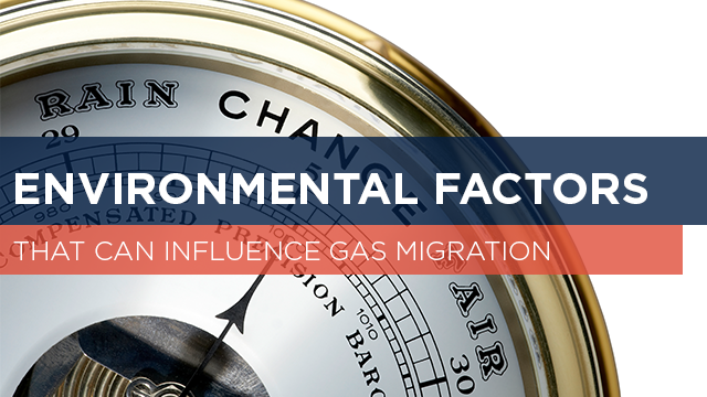 Environmental Factors That Can Influence Gas Migration