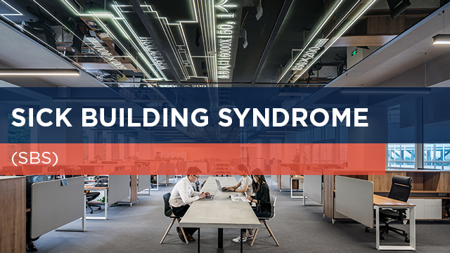 Sick Building Syndrome (SBS)