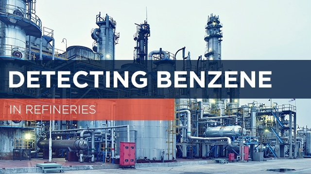 Detecting Benzene in a Refinery environment